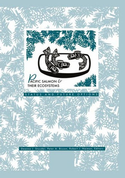 Pacific Salmon & Their Ecosystems: Status and Future Options