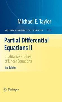 Partial Differential Equations II: Qualitative Studies of Linear Equations