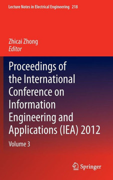 Proceedings of the International Conference on Information Engineering and Applications (Iea) 2012: Volume 3