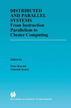 Distributed and Parallel Systems: From Instruction Parallelism to Cluster Computing