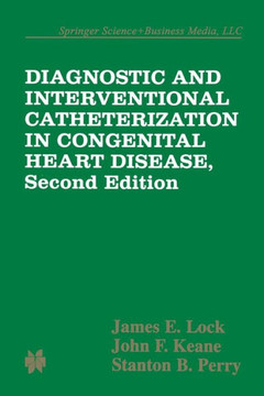 Diagnostic and Interventional Catheterization in Congenital Heart Disease - 9781475731750