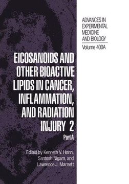 Eicosanoids and Other Bioactive Lipids in Cancer, Inflammation, and Radiation Injury 2: Part a