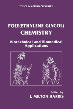 Poly(ethylene Glycol) Chemistry: Biotechnical and Biomedical Applications