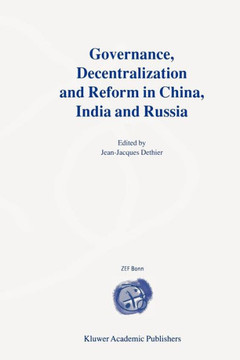Governance, Decentralization and Reform in China, India and Russia Governance, Decentralization and Reform in China, India and Russia