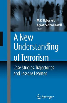 A New Understanding of Terrorism: Case Studies, Trajectories and Lessons Learned - 9781441983749