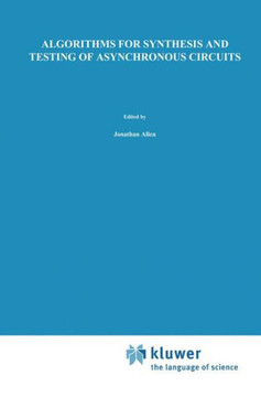 Algorithms for Synthesis and Testing of Asynchronous Circuits