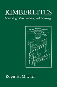 Kimberlites: Mineralogy, Geochemistry, and Petrology Kimberlites: Mineralogy, Geochemistry, and Petrology