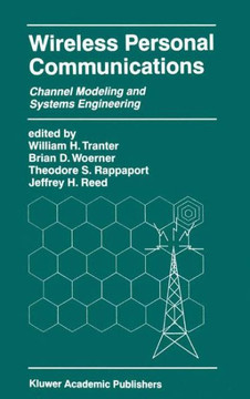 Wireless Personal Communications: Channel Modeling and Systems Engineering