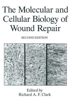The Molecular and Cellular Biology of Wound Repair - 9781489901873