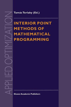 Interior Point Methods of Mathematical Programming