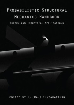 Probabilistic Structural Mechanics Handbook: Theory and Industrial Applications