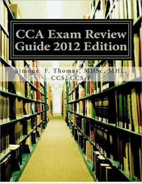 CCA Exam Review Guide 2012 Edition