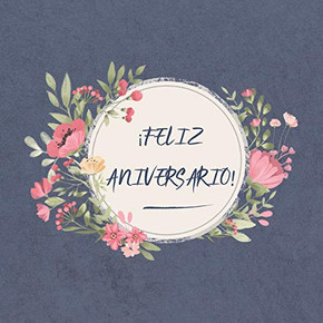 Í Feliz Aniversario !: Libro De Visitas Para El Aniversario | El Libro De Firmas Evento | Libro De Visitas Para Fiesta Y Libro De Felicitaci?N - Idea ... Jubileo | Familia Y Amigos (Spanish Edition) Í Feliz Aniversario !: Libro De Visitas Para El Aniversario | El Libro De Firmas Evento | Libro De Visitas Para Fiesta Y Libro De Felicitaci?N - Idea ... Jubileo | Familia Y Amigos (Spanish Edition)