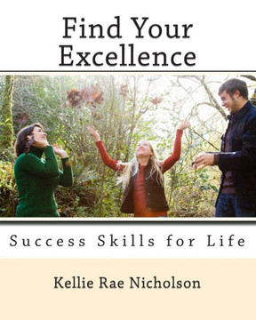 Find Your Excellence: Success Skills for Life