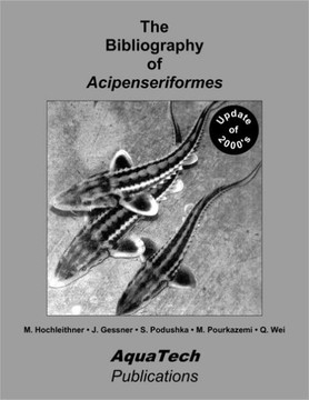 The Bibliography of Acipenseriformes: Update of the 2000's