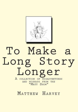 To Make a Long Story Longer