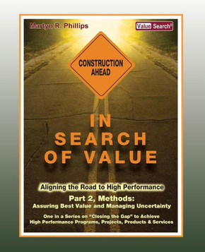 In Search of Value - Part 2, Methods: Assuring Best Value and Managing Uncertainty