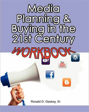 Media Planning & Buying in the 21st Century Workbook Media Planning & Buying in the 21st Century Workbook