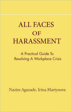 all faces of harassment: practical guide to resolving workplace crisis