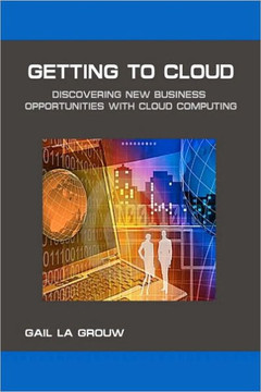 Getting To Cloud: Discovering New Business Opportunities with Cloud Computing