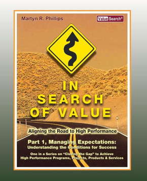 In Search of Value - Part 1, Managing Expectations: Understanding the Conditions for Success