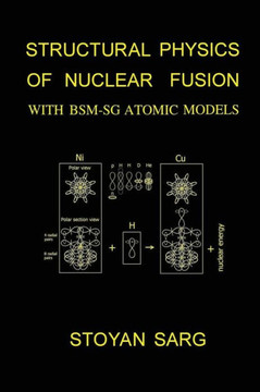 Structural Physics of Nuclear Fusion: With BSM-SG Atomic Models