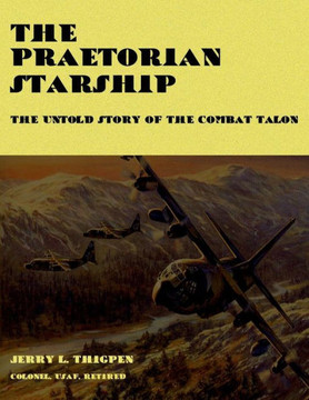 The Praetorian STARShip - The Untold Story of the Combat Talon The Praetorian STARShip - The Untold Story of the Combat Talon