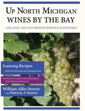 Up North Michigan Wines by the Bay: Leelanau and Old Mission Peninsulas Explored