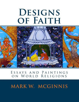 Designs of Faith: Essays and Paintings on World Religions