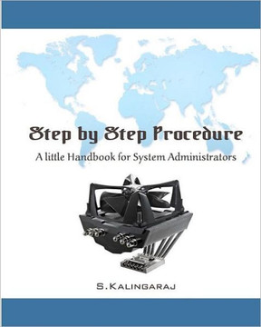 Step by Step Procedure: A little Handbook for System Administrator