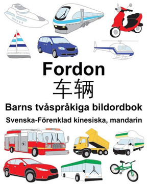 Svenska-Förenklad Kinesiska, Mandarin Fordon/?? Barns Tvåspråkiga Bildordbok