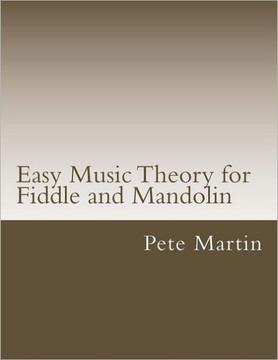 Easy Music Theory for Fiddle and Mandolin