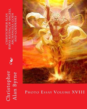 Christopher Alan Byrne Rating of Angels, Archangels, Gods and Goddesses: Photo Essay