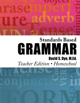 Standards Based Grammar: Home School Edition: Teacher Edition
