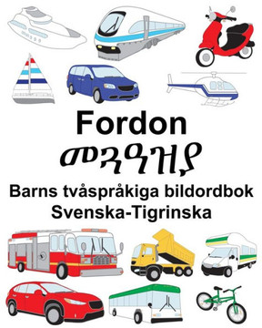 Svenska-Tigrinska Fordon/????? Barns Tvåspråkiga Bildordbok