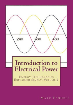 Introduction to Electrical Power: Energy Technologies Explained Simply