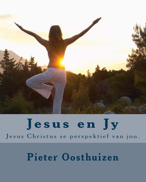 Jesus en Jy: Jesus Christus se perspektief van jou.