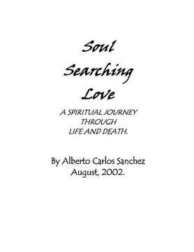 Soul Searching Love: A Spiritual Journey Through Life and Death.