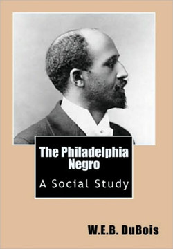 The Philadelphia Negro: A Social Study - 9781451548242
