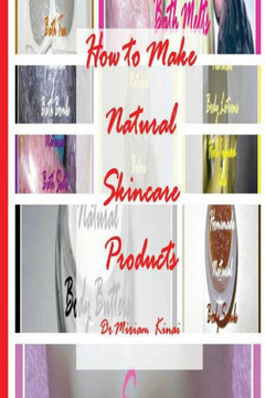 How to Make Natural Skincare Products