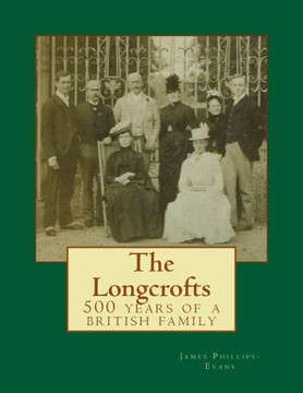 The Longcrofts: 500 Years of a British Family