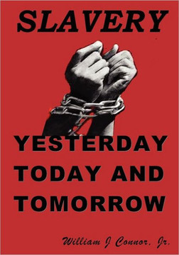 Slavery: Yesterday, Today and Tomorrow
