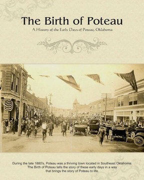 The Birth of Poteau: A History of the Early Days of Poteau, Oklahoma