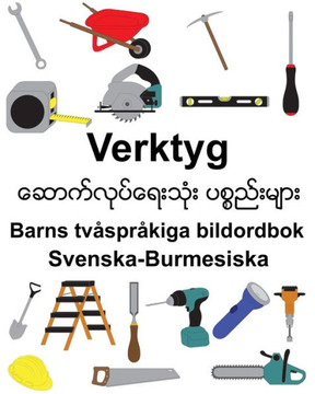 Svenska-Burmesiska Verktyg Barns Tvåspråkiga Bildordbok