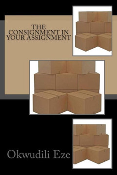 The Consignment In Your Assignment