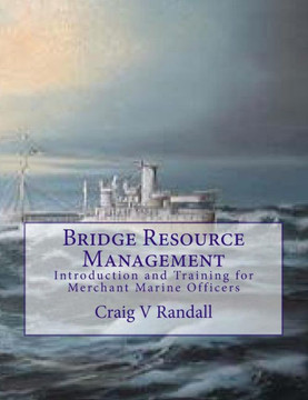 Bridge Resource Management: Introduction and Training for Merchant Marine Crews