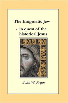 The Enigmatic Jew: in quest of the historical Jesus
