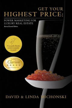 Get Your Highest Price: Power Marketing for Luxury Homeowners