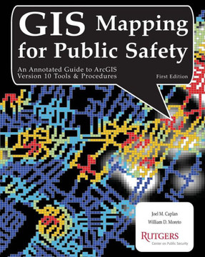 GIS Mapping for Public Safety First Edition
