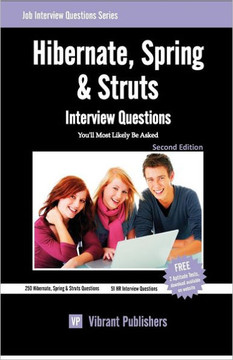 Hibernate, Spring & Struts Interview Questions You'll Most Likely Be Asked